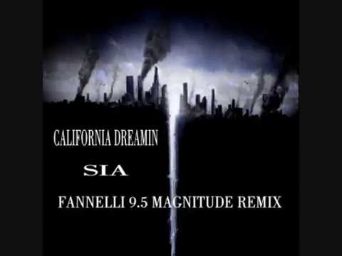 California Dreamin Fannelli 9.5 Magnitude Remix~ Sia