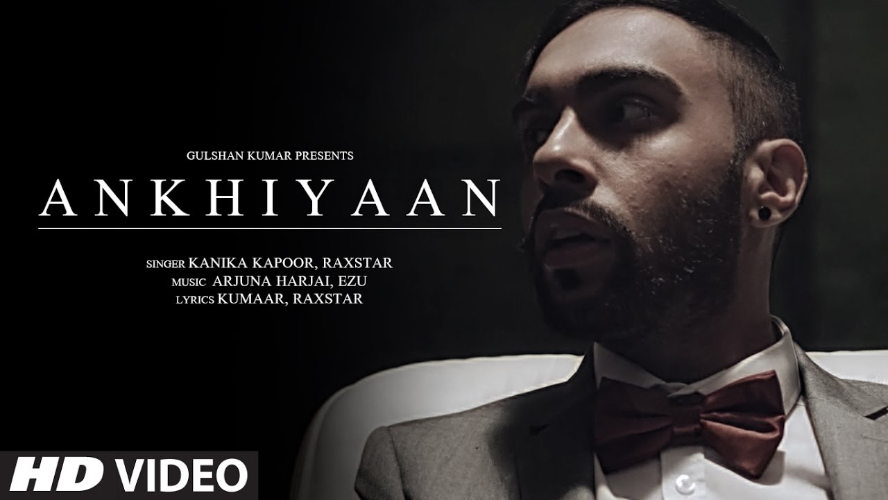 Ankhiyaan Lyrics  | Punjabi | Kanika Kapoor, Raxstar | Arjuna Harjai