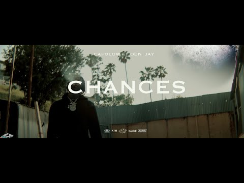 Capolow ft. OBN Jay - "Chances" (Official Music Video)