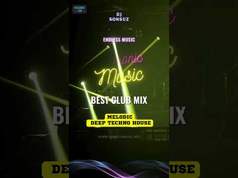 Melodic deep techno house electronic music - ENDLESS MUSIC