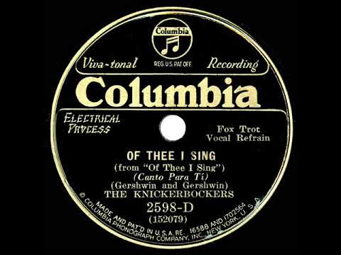 1932 Ben Selvin (Knickerbockers) - Of Thee I Sing (Rondoliers, vocal)