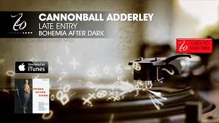 Cannonball Adderley - Late Entry - Bohemia After Dark