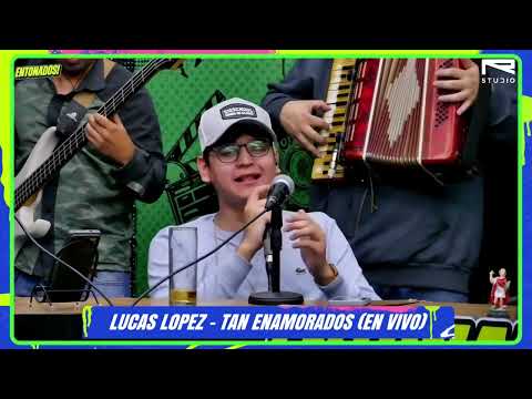 Lucas López - Tan enamorados (ENTONADOS STREAM)