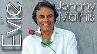 Evie - Johnny Mathis (Tradução) Legendado Lyrics