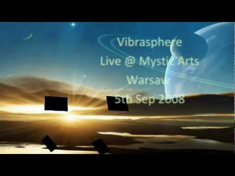 Vibrasphere Live @ Mystic Arts, Warsaw 2008