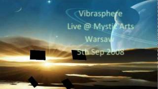Vibrasphere Live @ Mystic Arts, Warsaw 2008
