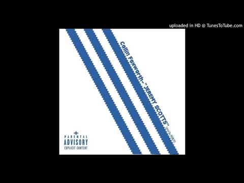 Collin Foxworth - Jeremy Scotts (prod by MiiiKXY)
