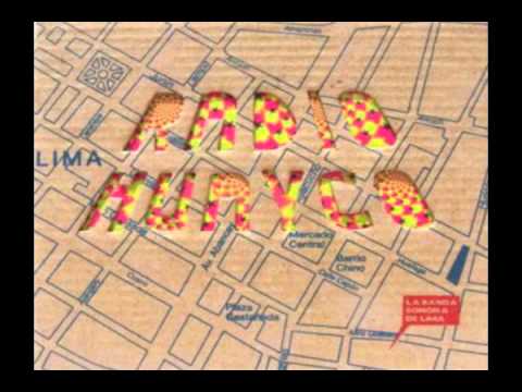 Radiohuayco - La banda sonora de Lima (2007) [FULL ALBUM]