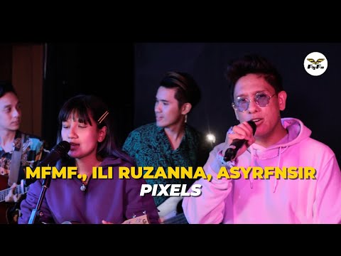 MFMF., Ili Ruzanna, ASYRFNSIR - Pixels | #FlyFMStripped