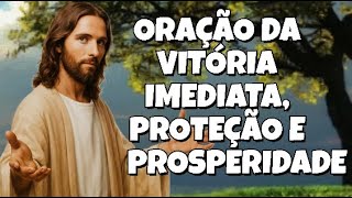 PRAYER FOR IMMEDIATE VICTORY, PROTECTION AND PROSPERITY