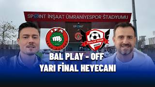 BAL Play - OFF Yarı Final Maçı Vlogu İFA - İNKILAP