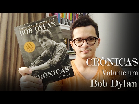 Crnicas Volume um, do Bob Dylan | Christian Assuno