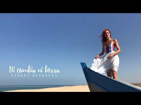 Sandra Bernardo - Ni cumbia ni Bossa (video audio)