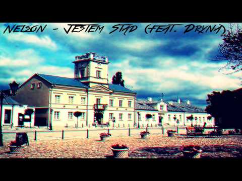 Nelson - Jestem Stąd (feat. Dryna)