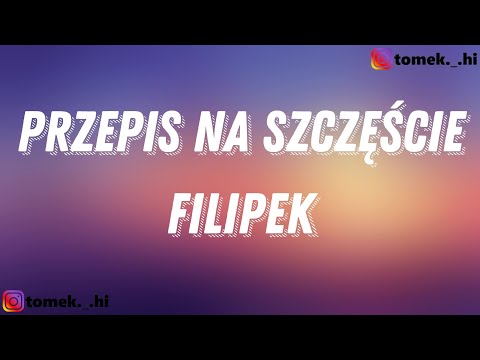 Filipek ft. Magda Bereda - Przepis na szczęście (TEKST/LYRICS)