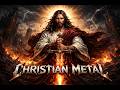HOLY WARFARE ️ Christian Metal Anthems