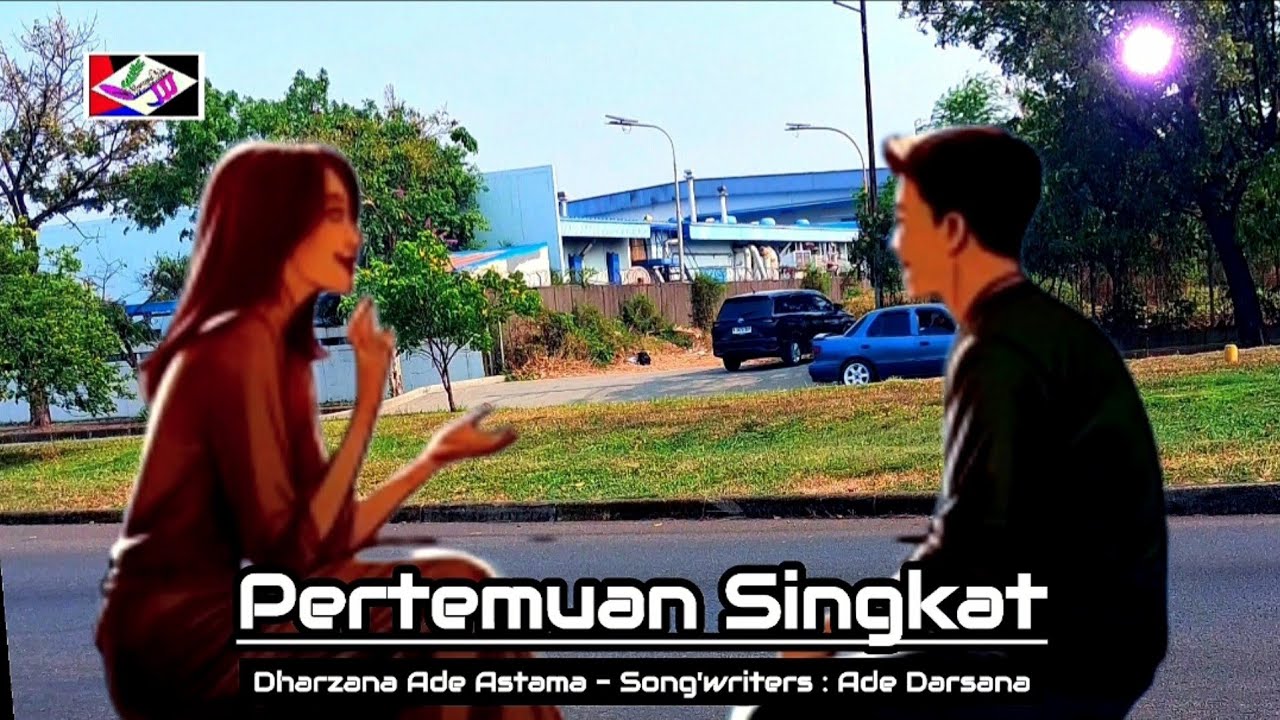 PERTEMUAN SINGKAT - Dharzana Ade Astama
