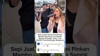 Download lagu Sepi Jualan Donat, Kini Pinkan Mambo dan Arya Libe Nyanyi Dipinggir Jalan mp3