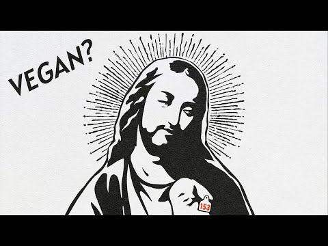 Christspiracy | Was Jesus Christ Vegan?
