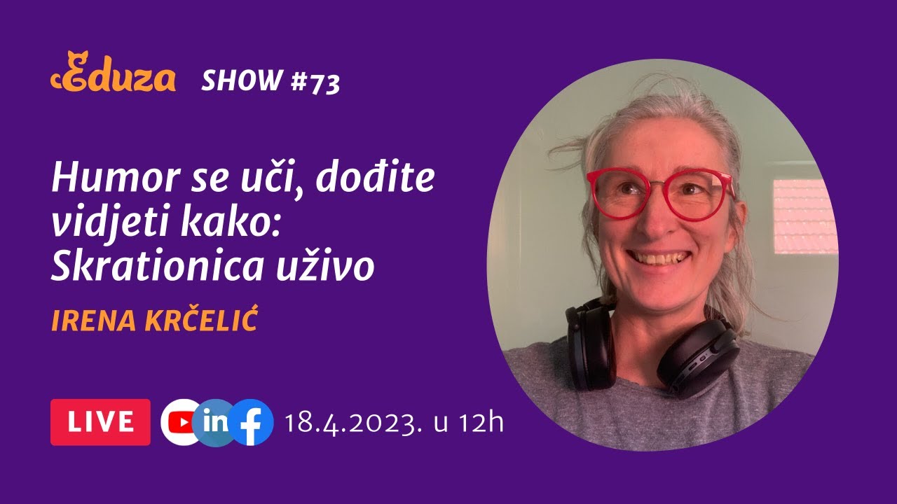 Humor se uči, dođite vidjeti kako | Skrationica uživo s Irenom Krčelić | Eduza Show #73
