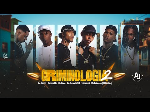 SET AJ Criminologia ll- Mc Nando, Mc Bacana, Oh moço, Mc Mascote, Tato mc , Mc Princeso (DJ Cretino)