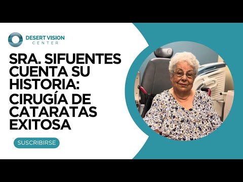 Sra. Sifuentes Cuenta Su Historia: Cirugía de Cataratas Exitosa
