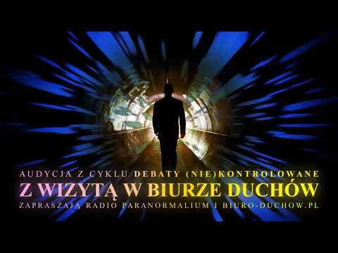 33. Debata (nie)kontrolowana: Z wizytą w Biurze Duchów cz. 3 Terapia regresywna