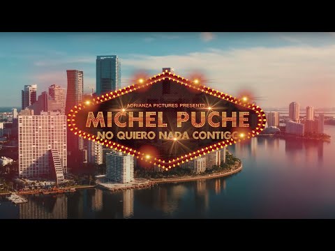 Michel Puche - No Quiero Nada Contigo (Official Video)