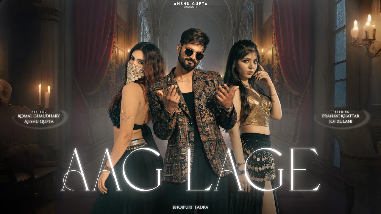 Aag Lage Lyrics | Anshu Gupta, Komal Chaudhary