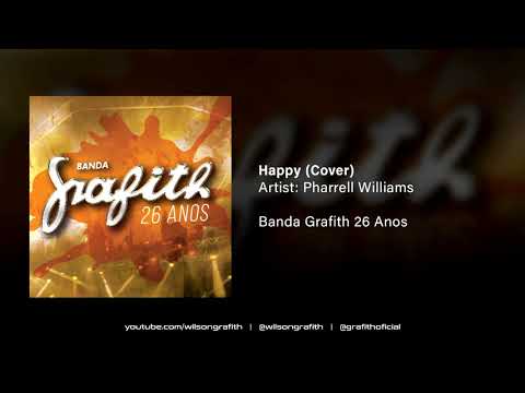 Banda Grafith | 26 Anos - Happy (Pharrell Williams)