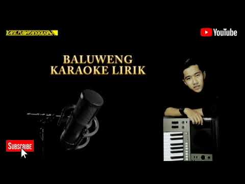 Baluweng karaoke lirik -putra panggugah
