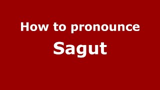 How to pronounce Sagut