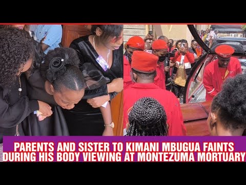 EMOTIONAL KIMANI MBUGUA SISTER FEINTS WHEN VIEWING HER BROTHER'S BODY