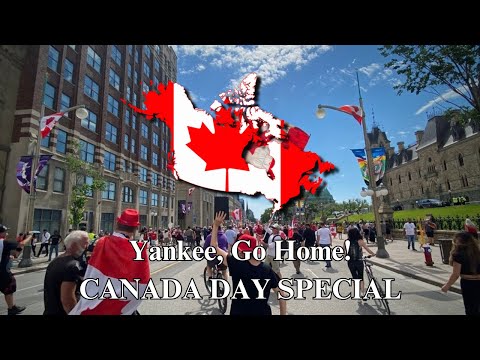 "Yankee, Go Home!" (Remastered) - Canadian Anti-Trump March [CANADA DAY SPECIAL]