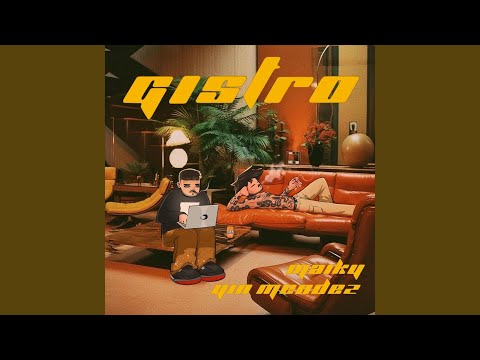 Gistro (feat. Yin Mendez)