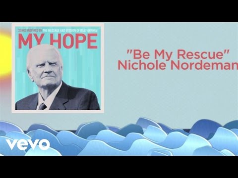 Nichole Nordeman - Be My Rescue (Lyric Video)