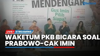 LIVE: Waketum PKB Bicara soal Arah Politik PKB hingga Potensi Prabowo-Cak Imin di Pemilu 2024