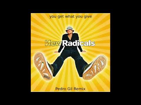 New Radicals - You get what you give (Pedro Gil Remix)
