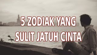5 Zodiak Sulit Jatuh Cinta