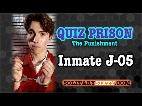 QUIZ PRISON: Inmate J-05 (Joe) - The Punishment