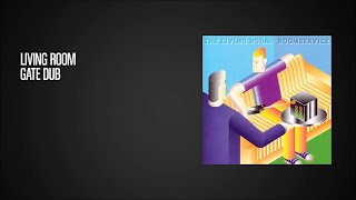 Living Room - Gate Dub