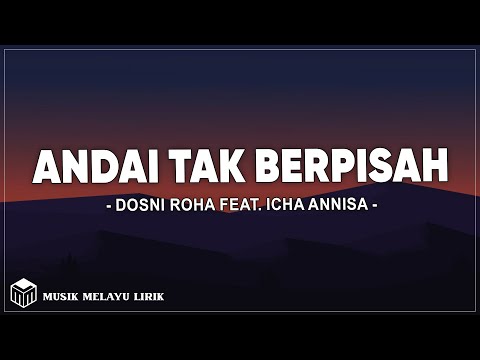 Dosni Roha Feat. Icha Annisa - Andai Tak Berpisah (Lirik Lagu)