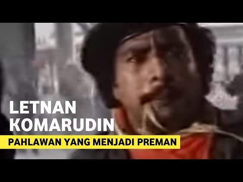 Kisah Tragis Letnan Komarudin | Pahlawan yang menjadi Preman Tanjung Priok