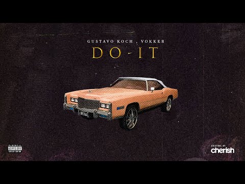 Vokker, Gustavo Koch - Do It(Original By Cherish)