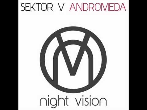 Sektor V - Andromeda (Original Mix)