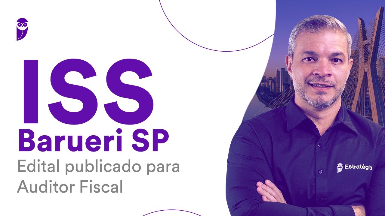 Concurso ISS Barueri SP: Edital publicado para Auditor Fiscal