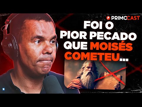 COMO MOISÉS DEIXOU DEUS FURIOSO | PrimoCast 336