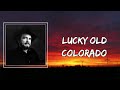 Merle Haggard - lucky old colorado (Lyrics) 🎵