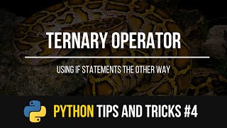 Ternary Operator - Python Tips and Tricks #4