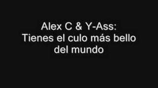 Alex C feat. Y-Ass - Tienes el culo más bello del mundo